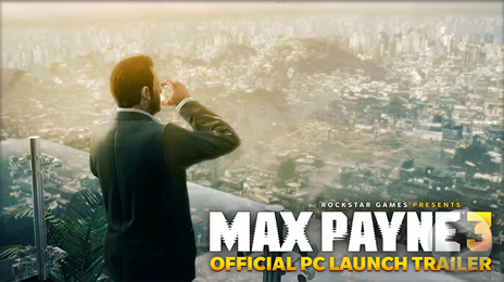 Max Payne 3 - trailer PC